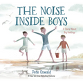 The Noise Inside Boys: A Story about Big Feelings