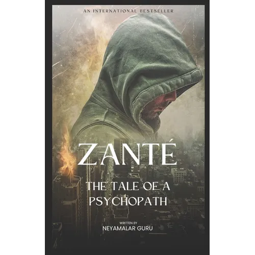 Zanté: The Tale Of A Psychopath