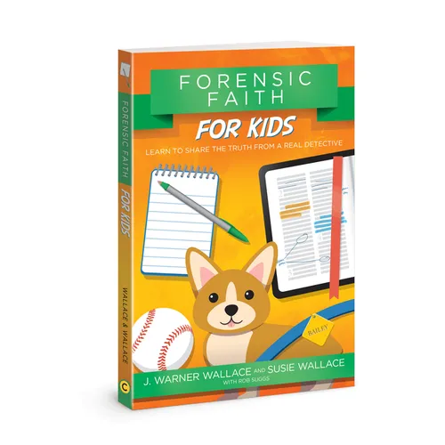 Forensic Faith for Kids: Learn to Share the Truth from a Real Detective
