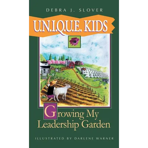 U.N.I.Q.U.E. Kids: Growing My Leadership Garden