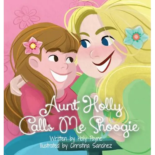 Aunt Holly Calls Me Shoogie