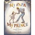 My Papa My Prince