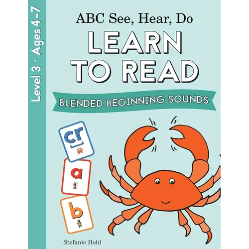 ABC See, Hear, Do Level 3: Learn to Read Blended Beginning Sounds