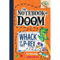 Whack of the P-Rex: A Branches Book (the Notebook of Doom #5)