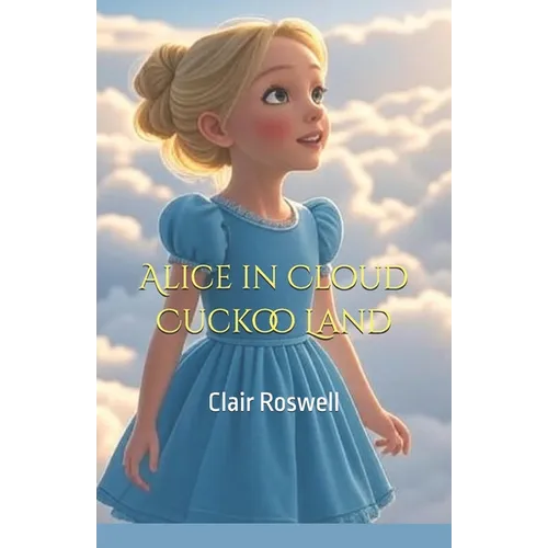 Alice in Cloud Cuckoo Land
