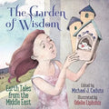 The Garden of Wisdom: Earth Tales from the Middle East
