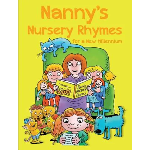 Nanny's Nursery Rhymes: For A New Millennium