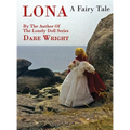 Lona, A Fairy Tale