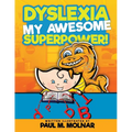 Dyslexia My Awesome Superpower!