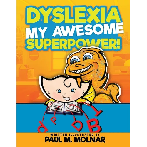 Dyslexia My Awesome Superpower!