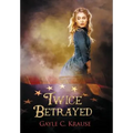 Twice Betrayed