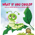 What If You Could?