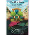 The First Bloom Goes Home