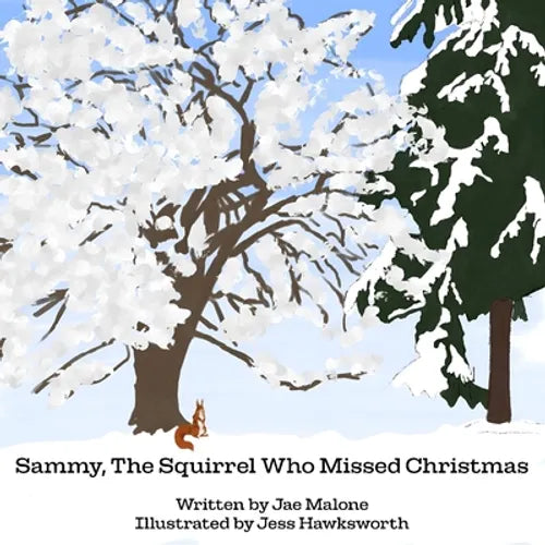 Sammy, The Squirrel Who Missed Christmas