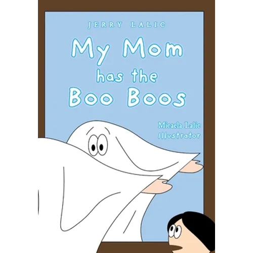 My Mom has the Boo Boos