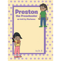 Preston The Preschooler As Told By Marianna