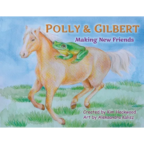 Polly and Gilbert: Making New Friends