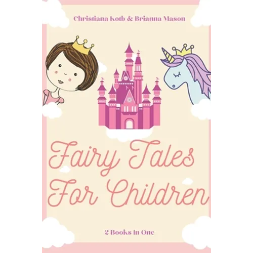 Fairy Tales for Children: 2 Books In One: Goodnight Fairy Tales, Bedtime Stories For Kids Ages 3-5