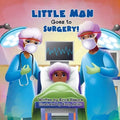 Little Man Goes to Surgery