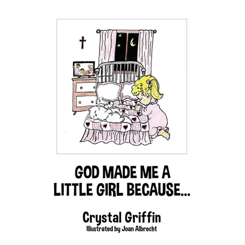 God Made Me a Little Girl Because...