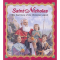 Saint Nicholas: The Real Story of the Christmas Legend
