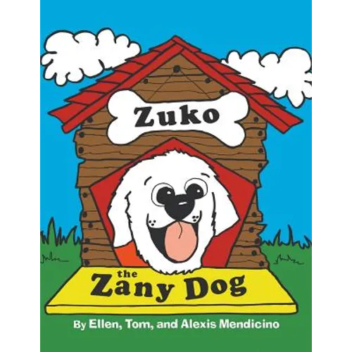 Zuko the Zany Dog