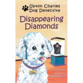Disappearing Diamonds: Upton Charles-Dog Detective
