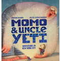 Momo and Uncle Yeti: Adventures in New York City
