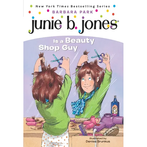 Junie B. Jones #11: Junie B. Jones Is a Beauty Shop Guy