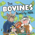 The Bovines of Beverly Hills: Book 1 Bocephus Bovine Invents A Milk Machine