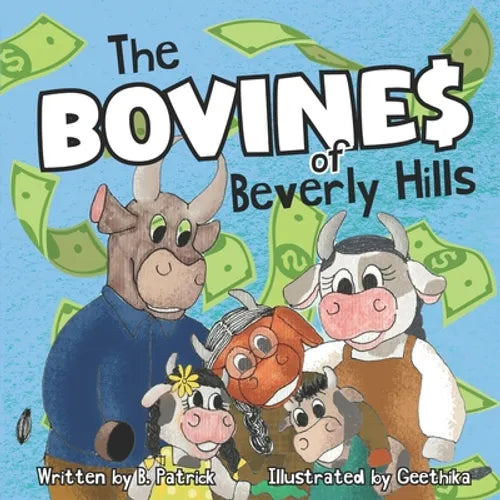 The Bovines of Beverly Hills: Book 1 Bocephus Bovine Invents A Milk Machine