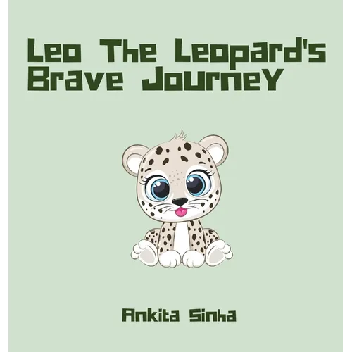 Leo the Leopard's Brave Journey