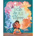 I Can Be All Three