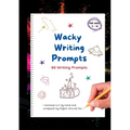 Wacky Writing Prompts Journal: 80 writing prompts to spark the creative writing bug!