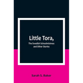 Little Tora, The Swedish Schoolmistress and Other Stories