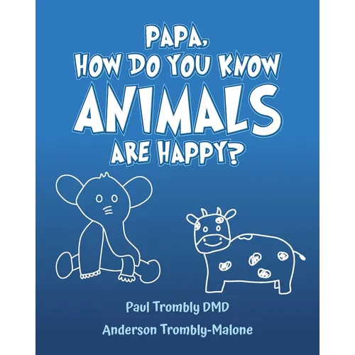 Papa, How Do You Know Animals Are Happy?
