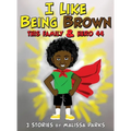 I Like Being Brown, This Family & Hero 44: 3 Stories
