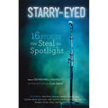 Starry-Eyed: 16 Stories That Steal the Spotlight