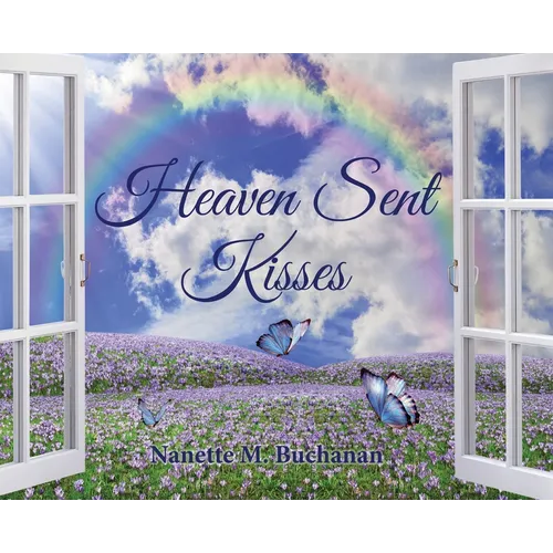 Heaven Sent Kisses
