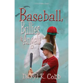 Baseball, Bullies & Angels