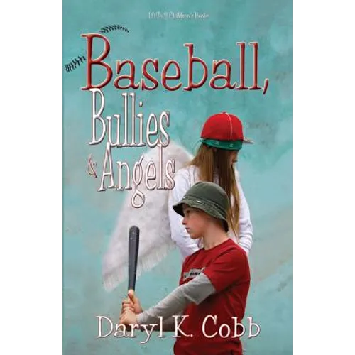 Baseball, Bullies & Angels