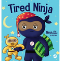 Tired Ninja: A Children's Book About How Being Tired Affects Your Mood, Focus and Behavior