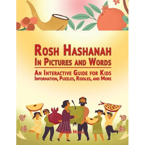 Rosh Hashanah in Pictures and Words: An Interactive Guide for Kids - Information, Puzzles, Riddles, and More