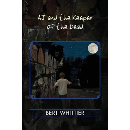AJ and the Keeper of the Dead