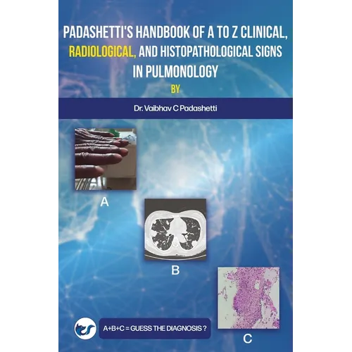 Padashetti's Textbook on A to Z Signs in Pulmonology