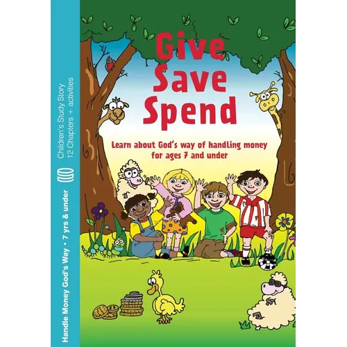 Give, Save, Spend: Learn about God's way of handling money for ages 7 and under