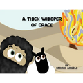 A Thick Whisper Of Grace