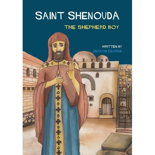 Saint Shenouda: The Shepherd Boy
