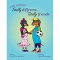 Lady and Bella Totally Different Totally Friends