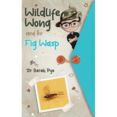 Wildlife Wong and the Fig Wasp